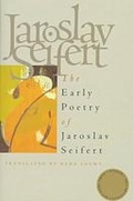 Cover: The Early Poetry of Jaroslav Seifert - Northwestern University Press