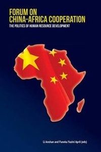 Abbildung von: Forum on China-Africa Cooperation. The Politics of Human Resource Development - Africa Institute of South Africa