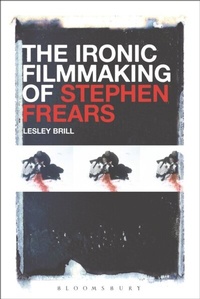 Abbildung von: The Ironic Filmmaking of Stephen Frears - Bloomsbury Academic USA