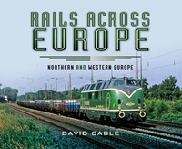 Enlarge image Cover: Rails Across Europe - Pen and Sword
