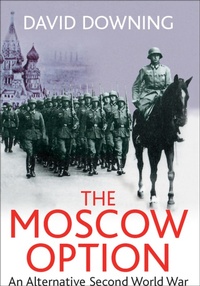 Enlarge image Cover: Moscow Option - Frontline Books