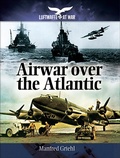 Cover: Airwar over the Atlantic - Pen and Sword
