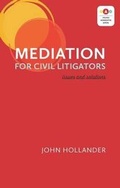 Cover: Mediation for Civil Litigators - Irwin Law Inc