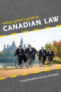 Abbildung von: Every Cyclist's Guide to Canadian Law - Irwin Law