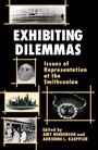 Cover: Exhibiting Dilemmas - Smithsonian Books