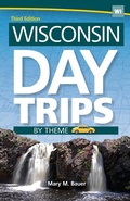 Cover: Wisconsin Day Trips by Theme - Adventure Publications