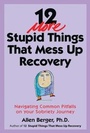 Cover: 12 More Stupid Things That Mess Up Recovery - Hazelden Publishing