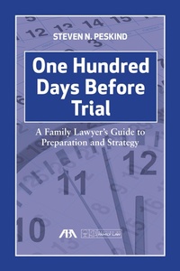 Abbildung von: One Hundred Days Before Trial - American Bar Association