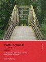Cover: Take a Walk: Seattle, 4th Edition - Blue Star Press