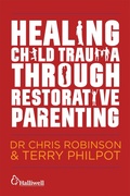 Cover: Healing Child Trauma Through Restorative Parenting - Jessica Kingsley Publishers