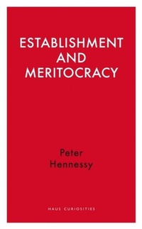 Enlarge image Cover: Establishment and Meritocracy - Haus Publishing