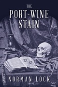 Cover: The Port-Wine Stain - Bellevue Literary Press