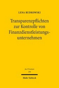 Abbildung von: Transparenzpflichten zur Kontrolle von Finanzdienstleistungsunternehmen - Mohr Siebeck
