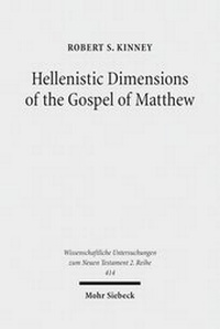 Abbildung von: Hellenistic Dimensions of the Gospel of Matthew - Mohr Siebeck