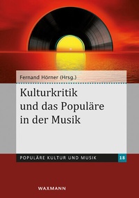 Abbildung von: Kulturkritik und das Populäre in der Musik - Waxmann