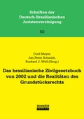 Cover: Das brasilianische Zivilgesetzbuch von 2002 und die Realit&auml;ten des Grundst&uuml;cksrechts - Shaker