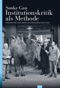 Abbildung von: Institutionskritik als Methode - Turia + Kant