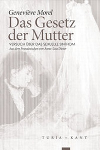 Enlarge image Cover: Das Gesetz der Mutter - Turia + Kant