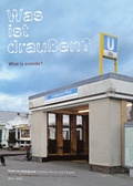 Cover: Was ist drau&szlig;en? - NGBK Neue Gesellschaft f&uuml;r Bildende Kunst