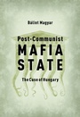 Cover: Post-Communist Mafia State - Noran Libro