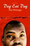 Cover: Dog Eats Dog - Kwela Books