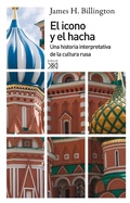 Cover: El icono y el hacha - Siglo XXI