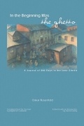 Cover: In the Beginning Was the Ghetto - Northwestern University Press