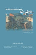 Cover: In the Beginning Was the Ghetto - Northwestern University Press