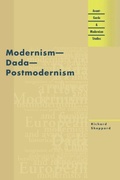 Cover: Modernism, Dada, Postmodernism - Northwestern University Press