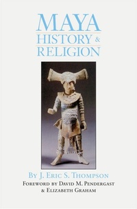Enlarge image Cover: Maya History and Religion - University of Oklahoma Press