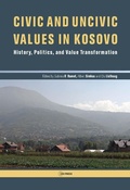 Cover: Civic and Uncivic Values in Kosovo - Central European University Press