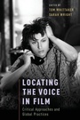 Cover: Locating the Voice in Film - Oxford University Press Inc