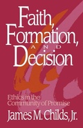 Cover: Faith, Formation, and Decision - Augsburg Fortress