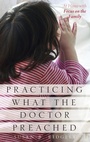 Cover: Practicing What the Doctor Preached - Oxford University Press Inc