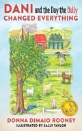 Cover: DANI and The Day the Bully Changed Everything (Mom's Choice Awards Gold Winner!) - Sheepy Press