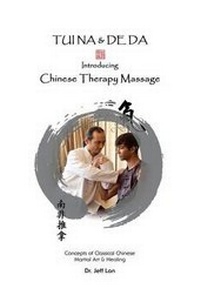Abbildung von: TUI NA & DE DA Chinese Therapy Massage - Dr. Jeff LAN