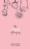 Cover: The Chaos of Longing - K. Y. Robinson