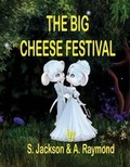 Cover: The Big Cheese Festival - Mary Schmidt