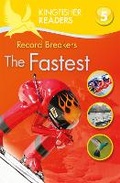 Cover: Kingfisher Readers: Record Breakers - The Fastest (Level 5: Reading Fluently) - Kingfisher Books Ltd