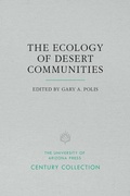 Cover: The Ecology of Desert Communities - University of Arizona Press