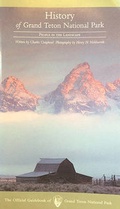 Cover: History of Grand Teton National Park - Grand Teton Association