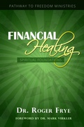 Cover: Financial Healing - Spiritual Foundations - HIS Publishing Group