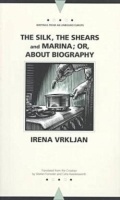 Cover: The Silk, the Shears, and Marina - Northwestern University Press