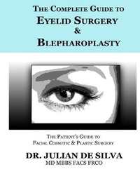 Abbildung von: The Complete Guide to Eyelid Surgery & Blepharoplasty - 978-0-9574193-1-5