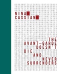 Cover: The Avant Garde Doesn't Die and Never Surrenders - New Meridian Arts