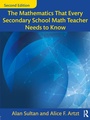 Cover: The Mathematics That Every Secondary School Math Teacher Needs to Know - Routledge