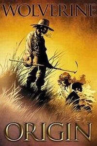Enlarge image Cover: Wolverine: Origin - The Complete Collection - Marvel Comics
