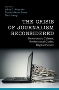 Cover: The Crisis of Journalism Reconsidered - Cambridge University Press