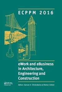 Enlarge image Cover: eWork and eBusiness in Architecture, Engineering and Construction: ECPPM 2016 - CRC Press