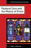 Cover: Pastoral Care and the Means of Grace - Augsburg Fortress